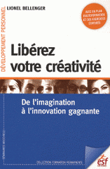 Libérez votre créativité. De l'imagination à l'innovation gagnante
2e édition