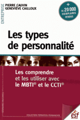 Les types de personnalité. Les comprendre et les utiliser avec le MBTI et le CCTI
10e édition