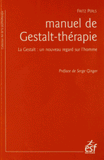 Manuel de Gestalt-thérapie. La Gestalt : un nouveau regard sur l'homme
5e édition