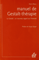 Manuel de Gestalt-thérapie. La Gestalt : un nouveau regard sur l'homme
5e édition