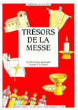 Trésors de la messe. Un livret pour participer et prier à la messe