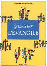 Gestuer l'Evangile