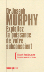 Exploitez la puissance de votre subconscient