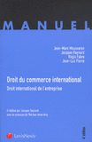 Droit du commerce international. Droit international de l'entreprise
4e édition