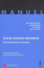Droit du commerce international. Droit international de l'entreprise
4e édition