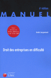 Droit des entreprises en difficulté. La procédure de conciliation ; Les procédures collectives de sauvegarde ; Redressement et liquidation judiciaires
6e édition