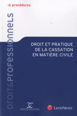 Droit et pratique de la cassation en matière civile
3e édition