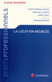 La location meublée. Optimiser son patrimoine immobilier et ses revenus par la location meublée