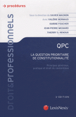 QPC, la question prioritaire de constitutionnalité. Principes généraux, pratique et droit du contentieux
2e édition