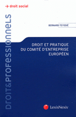 Droit et pratique du comité d'entreprise européen