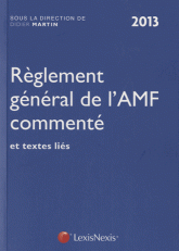 Règlement général de l'AMF commenté
Edition 2013