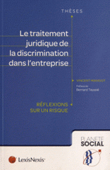 Le traitement juridique de la discrimination dans l'entreprise. Réflexions sur un risque