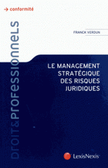 Le management stratégique des risques juridiques