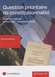 La question prioritaire de constitutionnalité. La jurisprudence (mars 2010 - novembre 2010)
