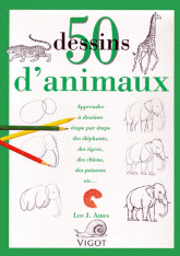 50 Dessins d'animaux. Apprendre à dessiner étape par étape des éléphants, des tigres, des chiens, des poissons, etc...