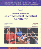 Conduire ou maîtriser un affrontement individuel ou collectif