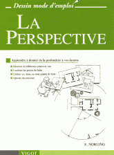 La Perspective. Apprendre à dessiner pas à pas