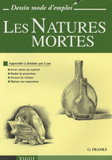 Les Natures mortes. Apprendre à dessiner pas à pas