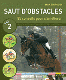 Saut d'obstacles volume 2. 80 conseils pour s'améliorer