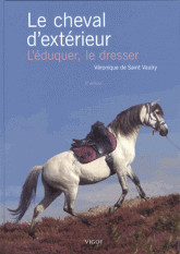 Le cheval d'extérieur. L'éduquer, le dresser
5e édition