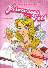 Je dessine des princesses et des fées