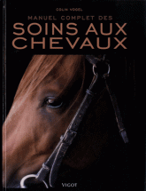 Manuel complet des soins aux chevaux