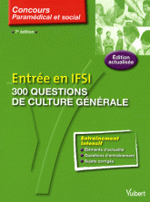 Entrée en IFSI. 300 questions de culture générale
7e édition