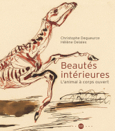 Beautés intérieures. L'animal à corps ouvert
