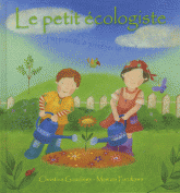 Le petit écologiste. J'apprends à protéger la terre