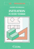 Initiation au dessin technique. Le minimum