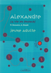 Alexandre, sa vie en énoncés. Jeune adulte