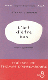 L'art d'être bon. Oser la gentillesse