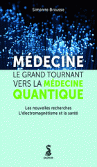 Médecine. Le grand tournant vers le médecine quantique