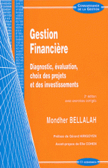 Gestion financière. Diagnostic, évaluation, choix des projets et des investissements
2e édition