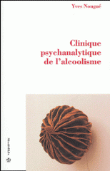 Clinique psychanalytique de l'alcoolisme
