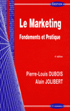 Le Marketing. Fondements et pratique
4e édition