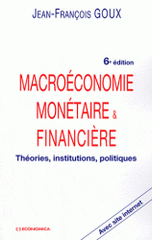 Macroéconomie monétaire et financière. Théories, institutions, politiques
6e édition