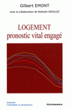 Logement, pronostic vital engagé