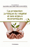 La protection juridique du végétal et ses enjeux économiques