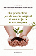La protection juridique du végétal et ses enjeux économiques