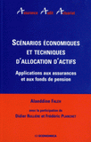 Scénarios économiques et techniques d'allocation d'actifs. Applications aux assurances et aux fonds de pension