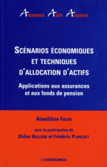 Scénarios économiques et techniques d'allocation d'actifs. Applications aux assurances et aux fonds de pension