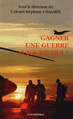 Gagner une guerre aujourd'hui ?. De la Nation, de l'Etat et de ses armées