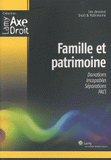 Famille et patrimoine. Les dossiers de Droit & Patrimoine