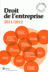 Droit de l'entreprise. L'essentiel pour comprendre le droit
édition 2011-2012