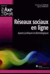 Réseaux sociaux en ligne. Aspects juridiques et déontologiques