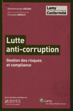 Lutte anti-corruption. Gestion des risques et compliance