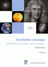 Gravitation classique. Problème à N corps, de 2 à l'infini...
2e édition