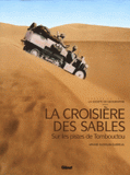 La croisière des sables. Sur les pistes de Tombouctou