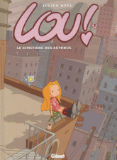 Lou ! Tome 3
Le cimetière des autobus